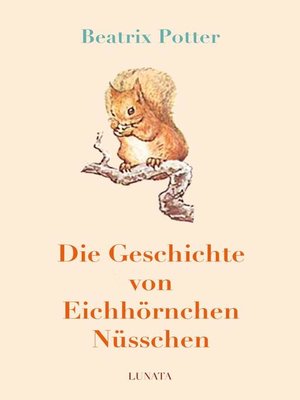 cover image of Die Geschichte von Eichhörnchen Nüsschen